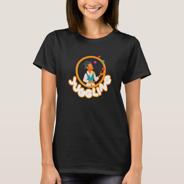 Juggling I Juggling Juggler Artist Circus Juggling T-Shirt (Front)