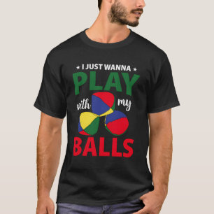 Juggling - I Just Wanna Play With My Balls T-Shirt