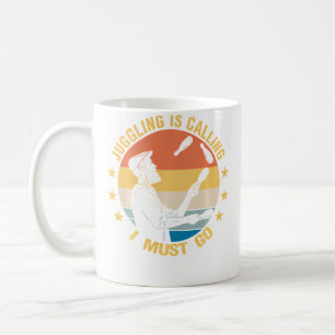 Juggling Is Calling Expert Juggler Circus Lover Gr Coffee Mug