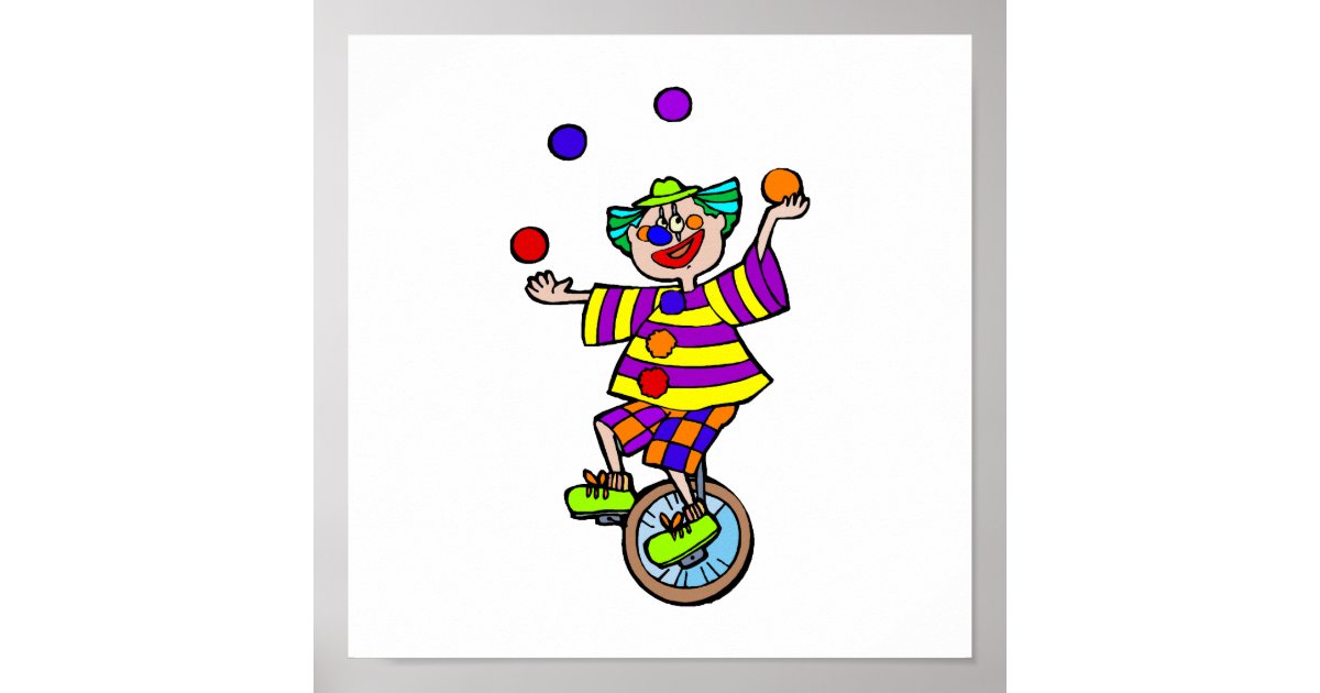 Juggling Unicycle Clown Poster Zazzle