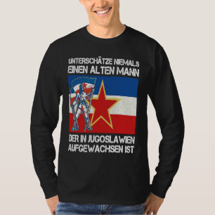 Jugoslavija Jugo Jebiga Tito Balkan SFRJ Jugoslavi T-Shirt