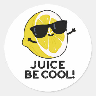 Juice Be Cool Funny Fruit Pun  Classic Round Sticker