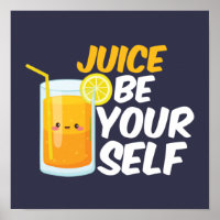 Juice Be Yourself Funny Orange Juice Lover Puns