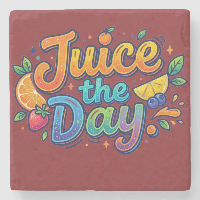 Juice the Day – Fun Citrus Motivation  Stone Coaster (Front)