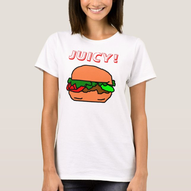 JUICY BURGER! T-Shirt (Front)