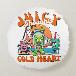 Juicy Thoughts Cold Heart Round Cushion