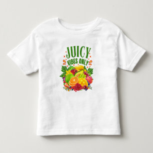 Juicy Vibes Only: Fresh Fruit & Healthy Life  Toddler T-Shirt