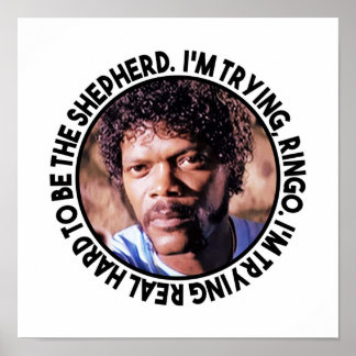 Jules Winnfield said “I’m Trying Ringo I’m Trying Poster