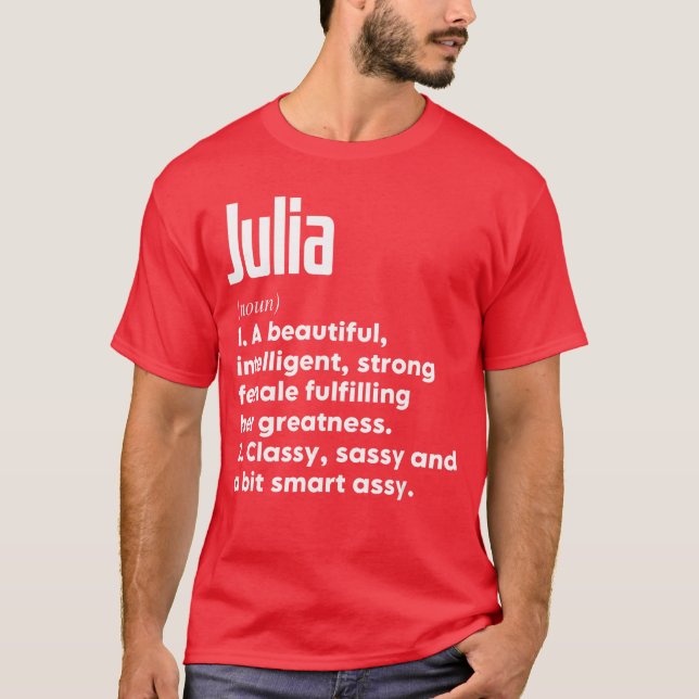 Julia Definition Funny Meaning Personalized Name b T-Shirt (Front)