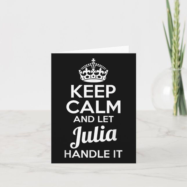 Julia Keep Calm And Let Julia Handle It  Card (Front)