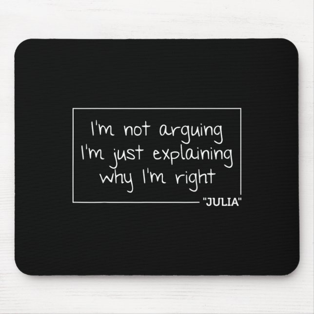 Julia Quote Personalised Name Funny Birthday Gift Mouse Pad (Front)