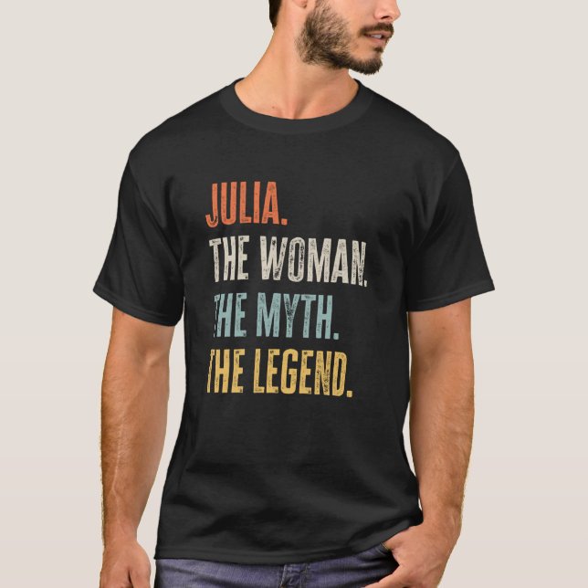 Julia The Best Woman Myth Legend Best Name Julia T-Shirt (Front)