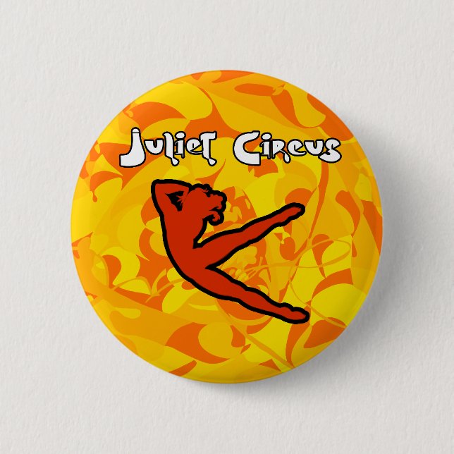 Juliet Circus - FIRE! 6 Cm Round Badge (Front)