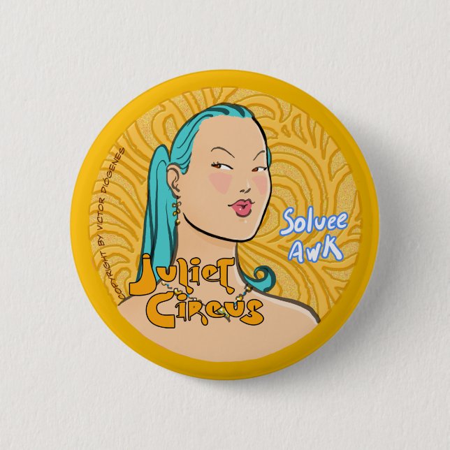 Juliet Circus - Soluee Awk 6 Cm Round Badge (Front)