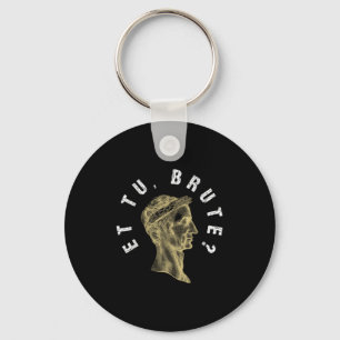 Julius Caesar Et Tu Brute Spqr Roman Empire Funny Key Ring