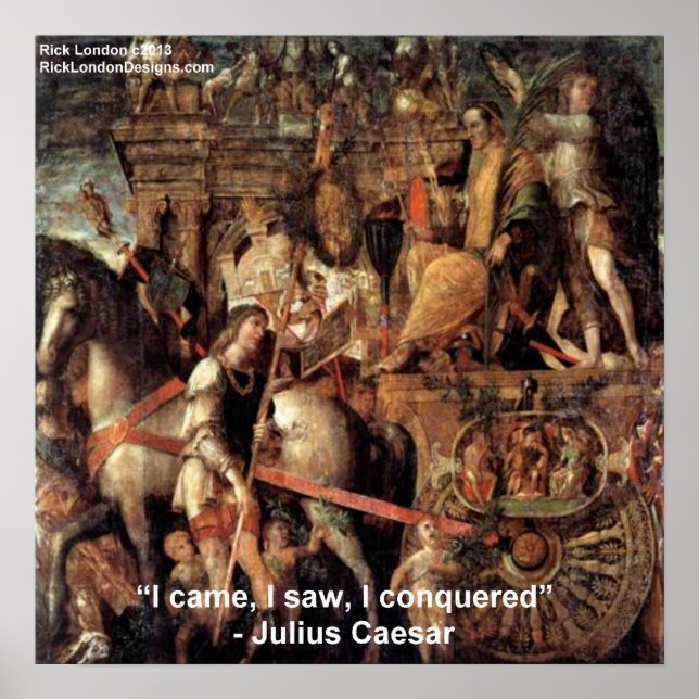 Julius Caesar "I Came I Saw I Conquered" Poster (Front)