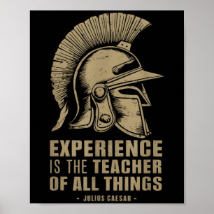 Julius Caesar Quote Roman Helmet Experience Is The Poster