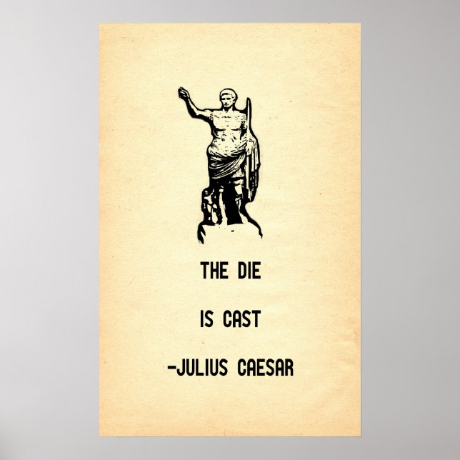 Julius Caesar Quote The Die Is Cast Poster (Front)