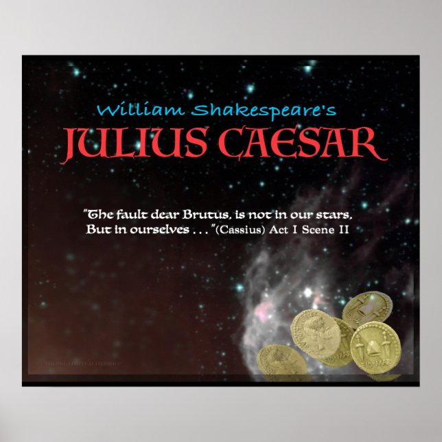 Julius Caesar "The fault dear Brutus..." Poster (Front)