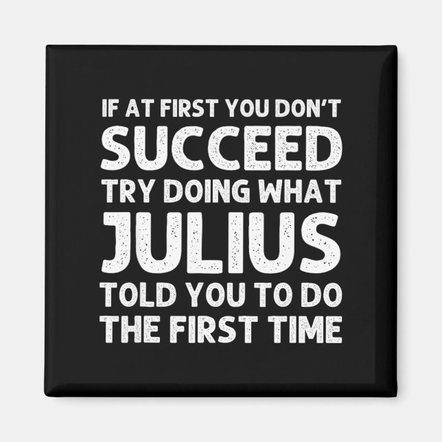 Julius Gift Name D Birthday Funny Chris  Magnet (Front)