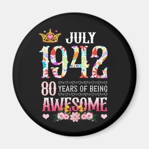 July 1942 80th Birthday 80 Years Awesome Floral Magnet