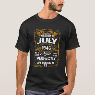 July 1946 75Th Birthday Gift 75 Year Old For Men W T-Shirt