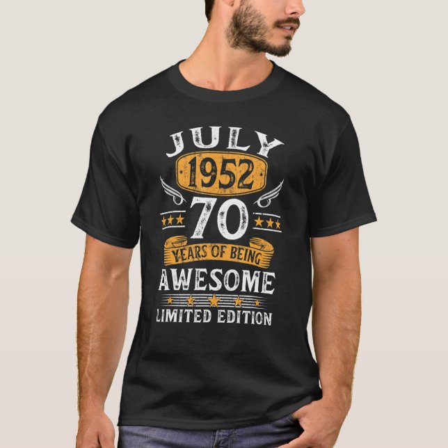 July 1952  70th Birthday 70 Years Old  1 T-Shirt (Front)