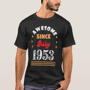 July 1953 Birthday Awesome Since 1953 July Vintage T-Shirt