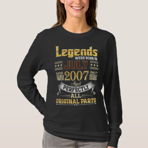 July 2007 15 Year Old 15 Birthday Legends Were Bor T-Shirt