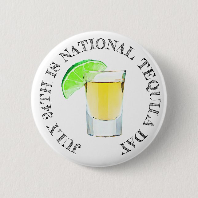 July 24 is National Tequila Day Button (Front)
