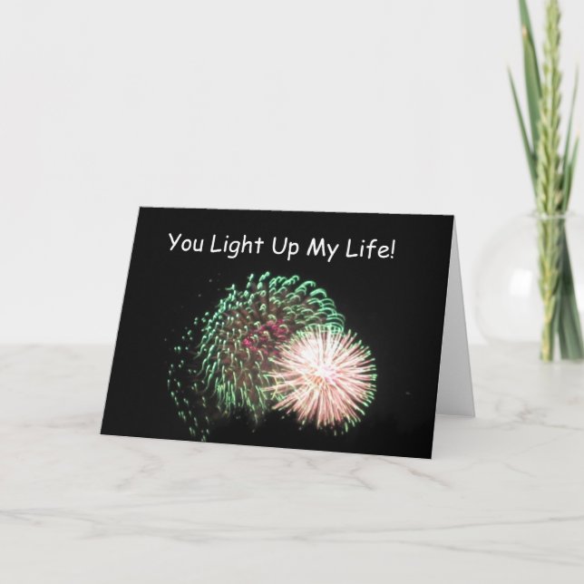 July 4- Fireworks, You Light Up My Life! Card (Front)