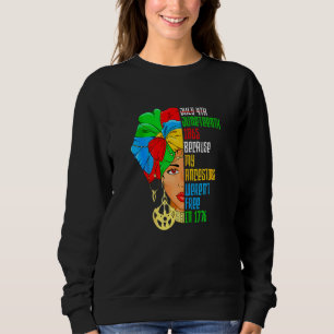 July 4th 1865 Because My Ancestors Weren't Free Ta Sweatshirt