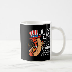 July 4th 2026 250th Anniversary Hotdog 250 Years Coffee Mug