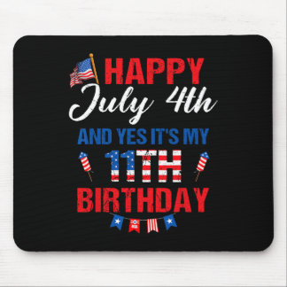July 4th &amp; Yes It's My 11th Birthday 11 Years  Mouse Pad