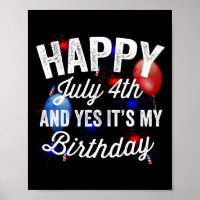 July 4th And Yes It's My Birthday Independence Day