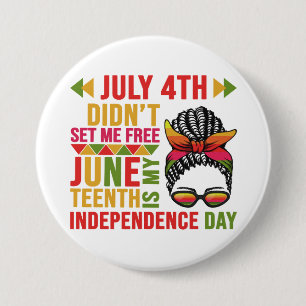 July 4th Didn't Set Me Free 7.5 Cm Round Badge