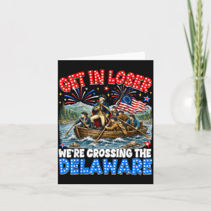 July 4th Get In Crossing The Delaware Washington Card