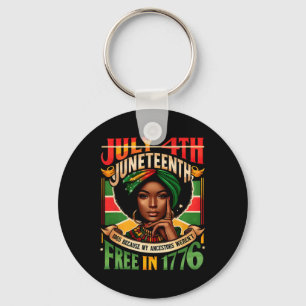 July 4th Juneteenth 1865 Because My Ancestors Were Key Ring