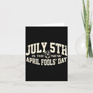 July 5th is the new april fools day - soccer meme card