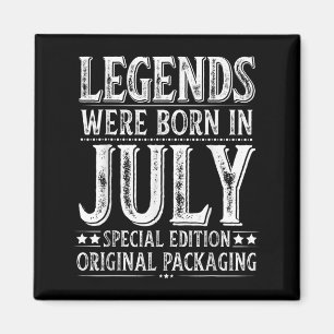 July Birthday Legends Born in July Funny Husband Magnet
