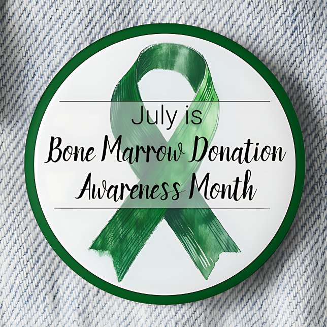 July Bone Marrow Donation Awareness Month 6 Cm Round Badge (July is Bone Marrow Donation Awareness Month pinback button. Green awareness ribbon.)