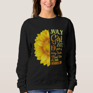 July Girl 2003 19 Years Of Being Sunshine Mixed A Sweatshirt