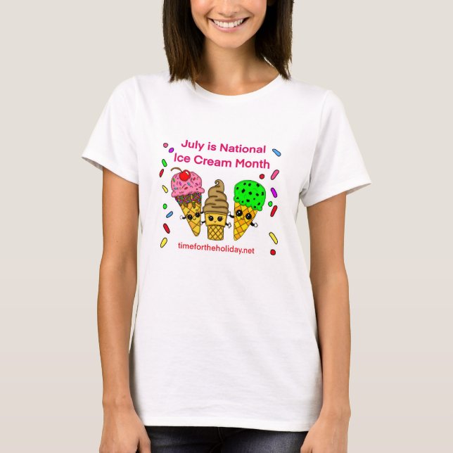 July is Ice Cream Month T-Shirt (Front)