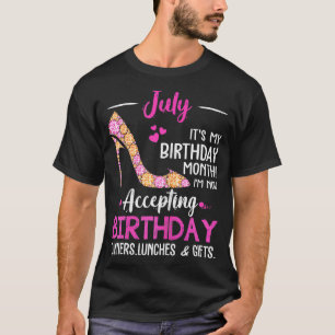 July Its my Birthday Month  Women Mum Wife Gifts  T-Shirt