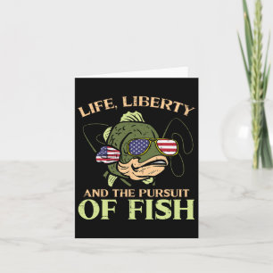 July Life Liberty Pursuit Fish Funny Fishing Patri Card