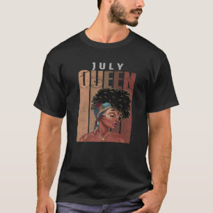 July Melanin Queen   Afro Black Girls Black Histor T-Shirt