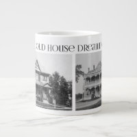 Jumbo Mug (Are you old house dreaming again?)