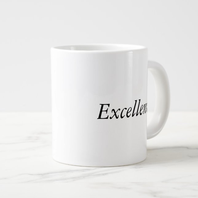 Jumbo Mug - Excellent! (Front Right)