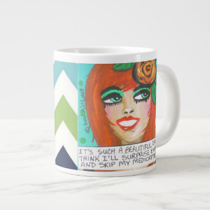 JUMBO MUG- IT'S SUCH A BEAUTIFUL DAY I THINK LARGE COFFEE MUG