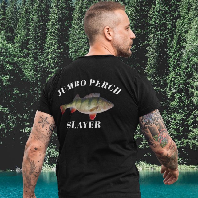 Jumbo Perch Fishing Angler Fisherman T-Shirt (Creator Uploaded)
